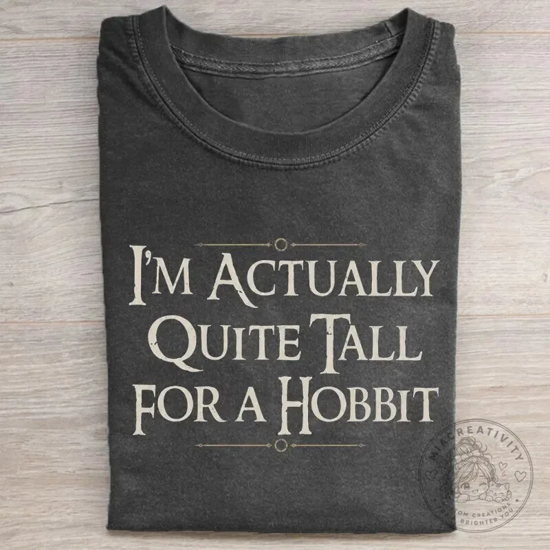 I'm Actually Quite Tall For A Hobbit Funny Lord of the Rings T-Shirt
