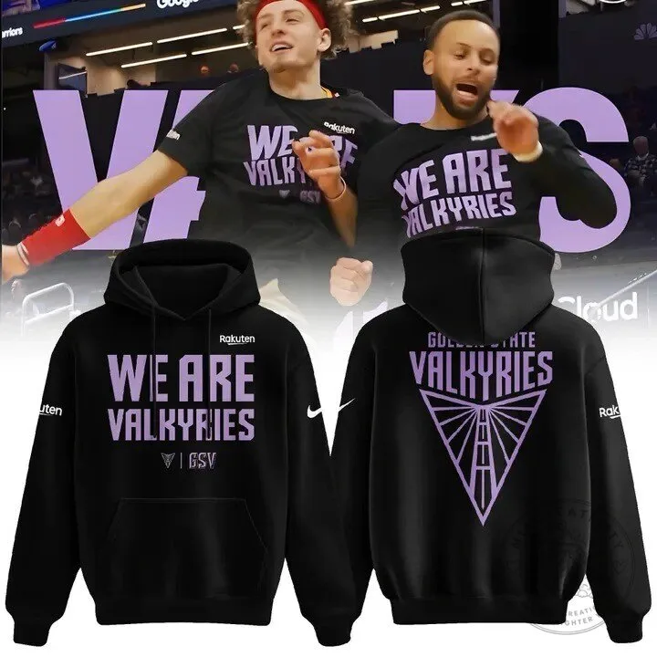 Golden State Valkyries We Are Valkyries Basketball Team Hoodie